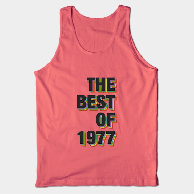 The Best Of 1977 Tank Top by Dreamteebox